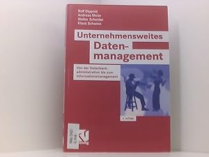 Bild des Verkufers fr Unternehmensweites Datenmanagement: Von der Datenbankadministration bis zum Informationsmanagement (Zielorientiertes Business Computing) (German Edition) von der Datenbankadministration bis zum Informationsmanagement ; mit 19 Tabellen zum Verkauf von Book Broker