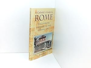 Seller image for A Catholic's Guide to Rome: Discovering the Soul of the Eternal City for sale by Book Broker