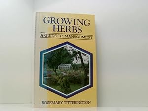 Bild des Verkufers fr Growing Herbs: A Guide to Management zum Verkauf von Book Broker