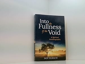 Bild des Verkufers fr Into the Fullness of the Void: A Spiritual Autobiography (New Spiritual Voices from Israel) zum Verkauf von Book Broker