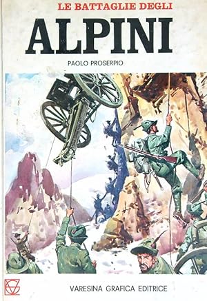 Seller image for Le battaglie degli alpini for sale by Librodifaccia