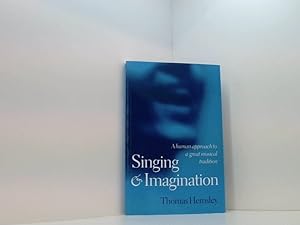 Seller image for Singing And Imagination: A Human Approach to a Great Musical Tradition for sale by Book Broker