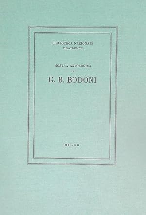 Bild des Verkufers fr Mostra Antologica di G.B. Bodoni zum Verkauf von Miliardi di Parole