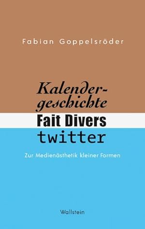 Immagine del venditore per Kalendergeschichte, Fait Divers, Twitter. venduto da Rheinberg-Buch Andreas Meier eK