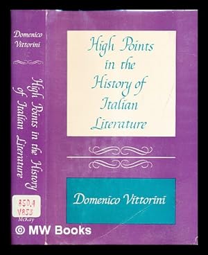 Seller image for High points in the history of Italian literature / Domenico Vittorini for sale by MW Books