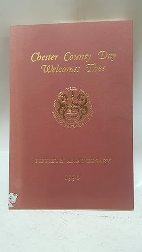 Image du vendeur pour Chester County Day Welcomes Thee: Fiftieth Anniversary, 1990 mis en vente par Cambridge Rare Books