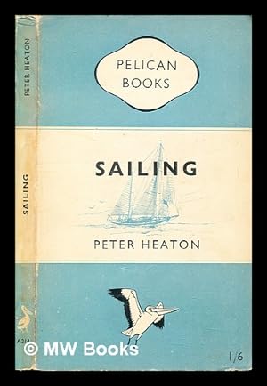 Seller image for Sailing / [by] Peter Heaton for sale by MW Books