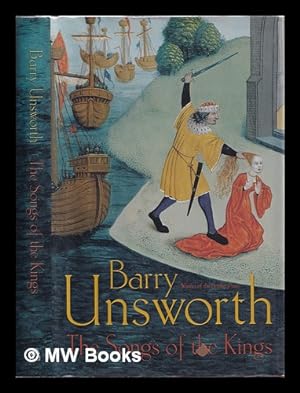 Seller image for The songs of the kings / Barry Unsworth for sale by MW Books
