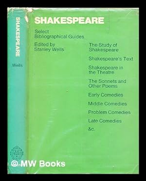 Image du vendeur pour Shakespeare : select bibliographical guides / edited by Stanley Wells mis en vente par MW Books