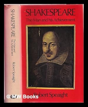 Seller image for Shakespeare : the man and his achievement / Robert Speaight for sale by MW Books