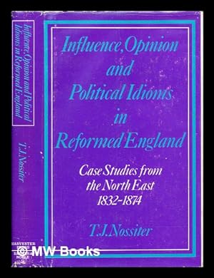 Seller image for Influence, opinion and political idioms in reformed England for sale by MW Books