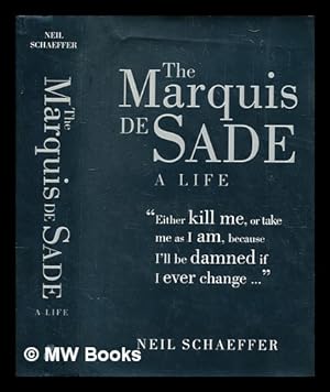Seller image for Marquis de Sade : a life / Neil Schaeffer for sale by MW Books