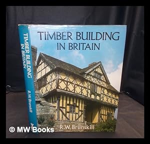 Seller image for Timber buildings in Britain / R.W. Brunskill for sale by MW Books
