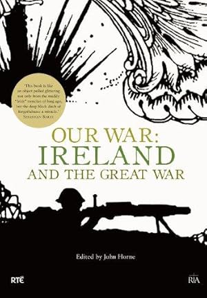 Imagen del vendedor de Our War: Ireland and the great war (The 2008 Thomas Davis Lecture Series) a la venta por WeBuyBooks