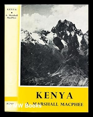 Seller image for Kenya / by A. Marshall MacPhee for sale by MW Books