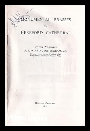 Image du vendeur pour Monumental brasses in Hereford Cathedral / by A.J. Winnington-Ingram mis en vente par MW Books