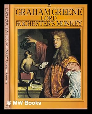 Seller image for Lord Rochester's monkey : being the life of John Wilmot, Second Earl of Rochester / Graham Greene for sale by MW Books