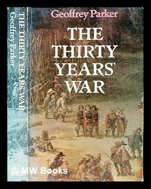 Immagine del venditore per The Thirty Years' War / (edited by) Geoffrey Parker ; contributors, Simon Adams . (et al.) research assistants, Andr W. Carus, Sheilagh C. Ogilvie venduto da MW Books