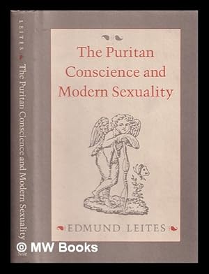 Bild des Verk�ufers f�r The Puritan conscience and modern sexuality / Edmund Leites zum Verkauf von MW Books