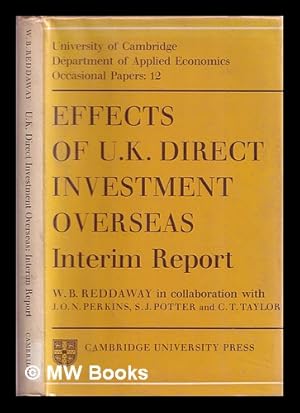 Bild des Verkufers fr Effects of U.K. direct investment overseas : an interim report / by W.B. Reddaway in collaboration with J.O.N. Perkins, S.J. Potter and C.T. Taylor zum Verkauf von MW Books