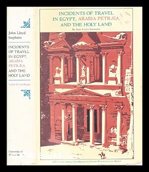 Seller image for Incidents of travel in Egypt, Arabia Petra, and the Holy Land / By J. L. Stephens, author of Incidents of travel in Greece, Turkey, Russia, and Poland for sale by MW Books