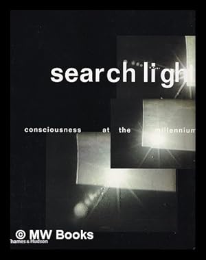 Bild des Verk�ufers f�r Searchlight : consciousness at the millennium / edited by Lawrence Rinder zum Verkauf von MW Books