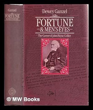 Seller image for Fortune and men's eyes : the career of John Payne Collier / Dewey Ganzel for sale by MW Books