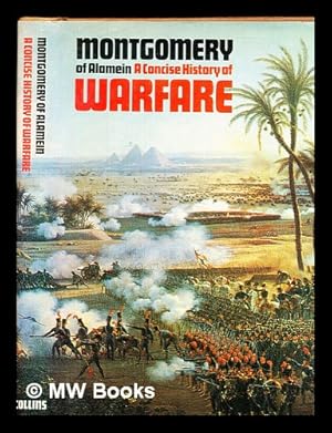 Seller image for A concise history of warfare / Viscount Montgomery of Alamein for sale by MW Books