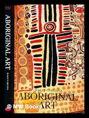 Bild des Verkufers fr Aboriginal art / Wally Caruana ; by Wally Caruana zum Verkauf von MW Books