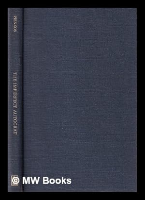 Immagine del venditore per The imperfect autocrat : Grand Duke Constantine Pavlovich and the Polish congress kingdom / Angela T. Pienkos venduto da MW Books