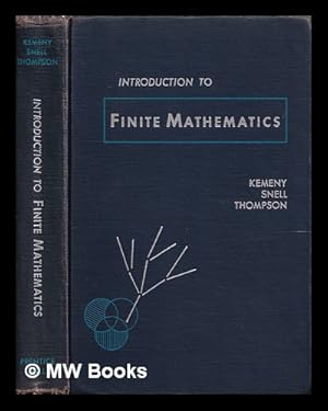 Bild des Verkufers fr Introduction to finite mathematics / John G. Kemeny, J. Laurie Snell [and] Gerald L. Thompson zum Verkauf von MW Books