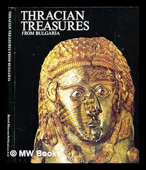 Imagen del vendedor de Thracian treasures from Bulgaria : a special exhibition held at the British Museum, January-March 1976 a la venta por MW Books