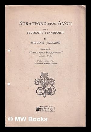 Bild des Verkufers fr Stratford-upon-Avon from a student's standpoint by William Jaggard Author of the "Shakespeare bibliography" and other Works With frontispiece of the Shakespeare Memorial Library zum Verkauf von MW Books