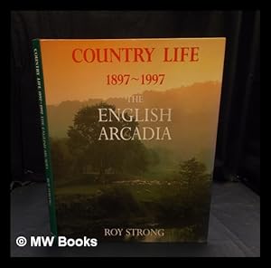 Immagine del venditore per Country life, 1987-1997 : the English Arcadia / Roy Strong venduto da MW Books