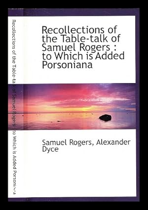 Imagen del vendedor de Recollections of the table-talk of Samuel Rogers : to which is added Porsoniana a la venta por MW Books