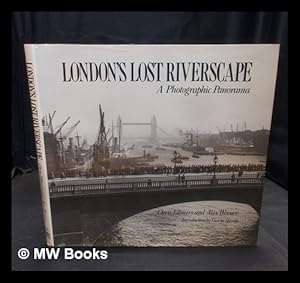 Seller image for London's lost riverscape : a photographic panorama / Chris Ellmers and Alex Werner ; introduction by Gavin Stamp for sale by MW Books