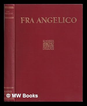 Bild des Verkufers fr Fra Angelico da Fiesole : des Meisters Gemlde in 359 Abbildungen / hrsg. von Frida Schottmller zum Verkauf von MW Books