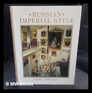 Immagine del venditore per Russian imperial style / Laura Cerwinske ; with the cooperation of A La Vieille Russie ; with photography by Anthony Johnson venduto da MW Books