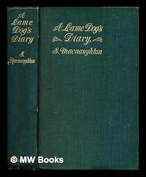 Seller image for A lame dog's diary; a novel, by S. Macnaughtan for sale by MW Books