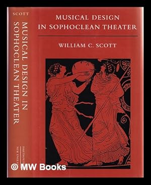 Bild des Verkufers fr Musical design in Sophoclean theater / William C. Scott zum Verkauf von MW Books