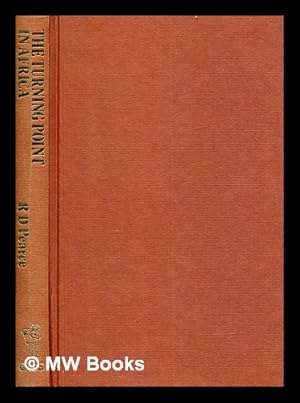 Seller image for The turning point in Africa : British colonial policy, 1938-48 / R.D. Pearce for sale by MW Books