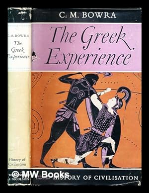 Imagen del vendedor de The Greek experience / by Sir Cecil Maurice Bowra a la venta por MW Books