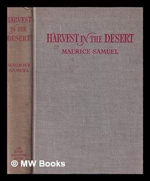 Seller image for Harvest in the desert / Maurice Samuel for sale by MW Books