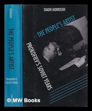 Seller image for The people's artist : Prokofiev's Soviet years / Simon Morrison for sale by MW Books