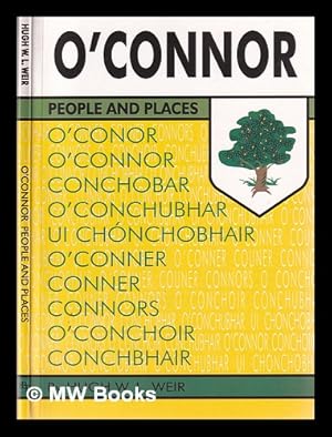 Image du vendeur pour O'Connor : people and places / Hugh W. L. Weir mis en vente par MW Books