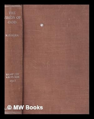 Seller image for The vision of God : the Christian doctrine of the summum bonum / by Kenneth E. Kirk for sale by MW Books