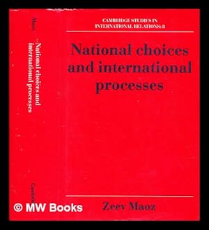 Imagen del vendedor de National Choices and International Processes . / Zeev Maoz a la venta por MW Books