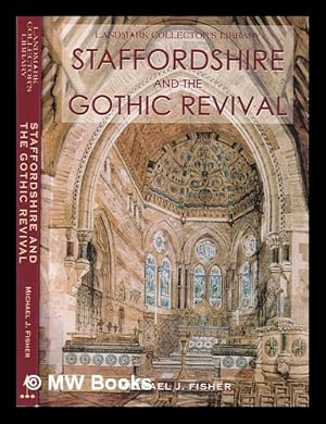 Seller image for Staffordshire and the Gothic Revival / Michael Fisher for sale by MW Books