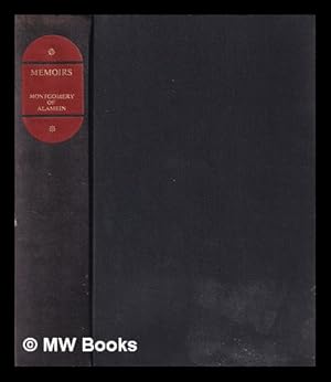 Seller image for The memoirs of Field-Marshal the Viscount Montgomery of Alamein, K.G. for sale by MW Books