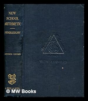 Bild des Verkufers fr New school arithmetic / by Charles Pendlebury, assisted by F.E. Robinson zum Verkauf von MW Books